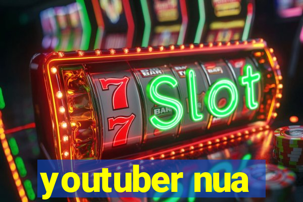 youtuber nua